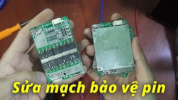 Sửa mạch bảo vệ pin | sửa mạch BMS