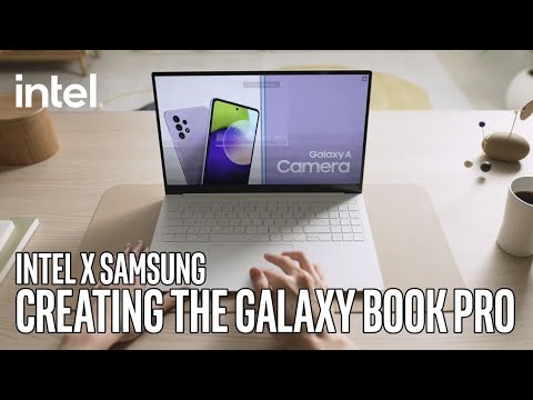 Intel x Samsung: Creating the Galaxy Book Pro | Intel Technology