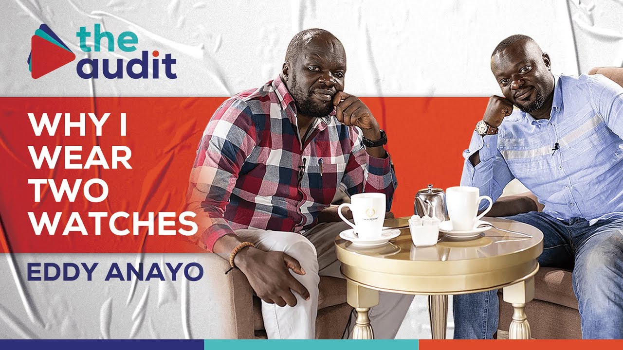 Eddy Anayo | My Entrepreneurship Journey in Kisumu and Why I wear 2 Watches | The Audit