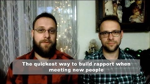 The quickest way to build rapport when meeting new people