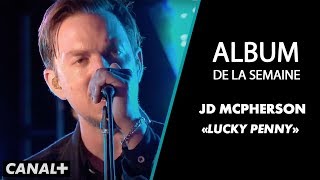 JD McPherson &quot;Lucky Penny&quot; (Live) - Album de la Semaine - CANAL+