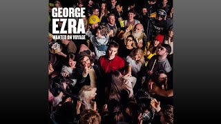 George Ezra ▶ Wanted on Voyage (2014) Full Album