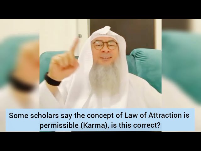 Some scholars of Pakistan say concept of Law of Attraction is permissible (Karma) - Assim al hakeem class=
