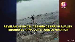 REVELAN VIDEO DEL ASESINO DE EFRAÍN RUALES TIRANDO EL ARMA CON LA QUE LO MATARON 