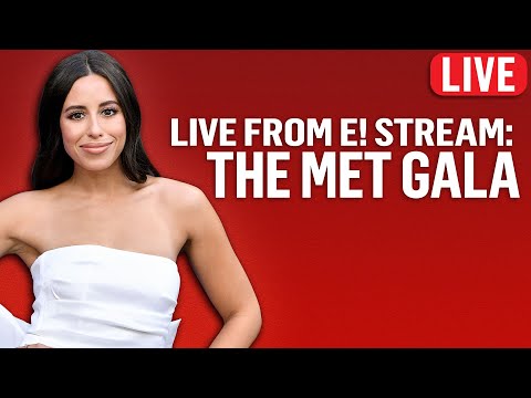 The Met Gala: Live From E! Stream | E! News