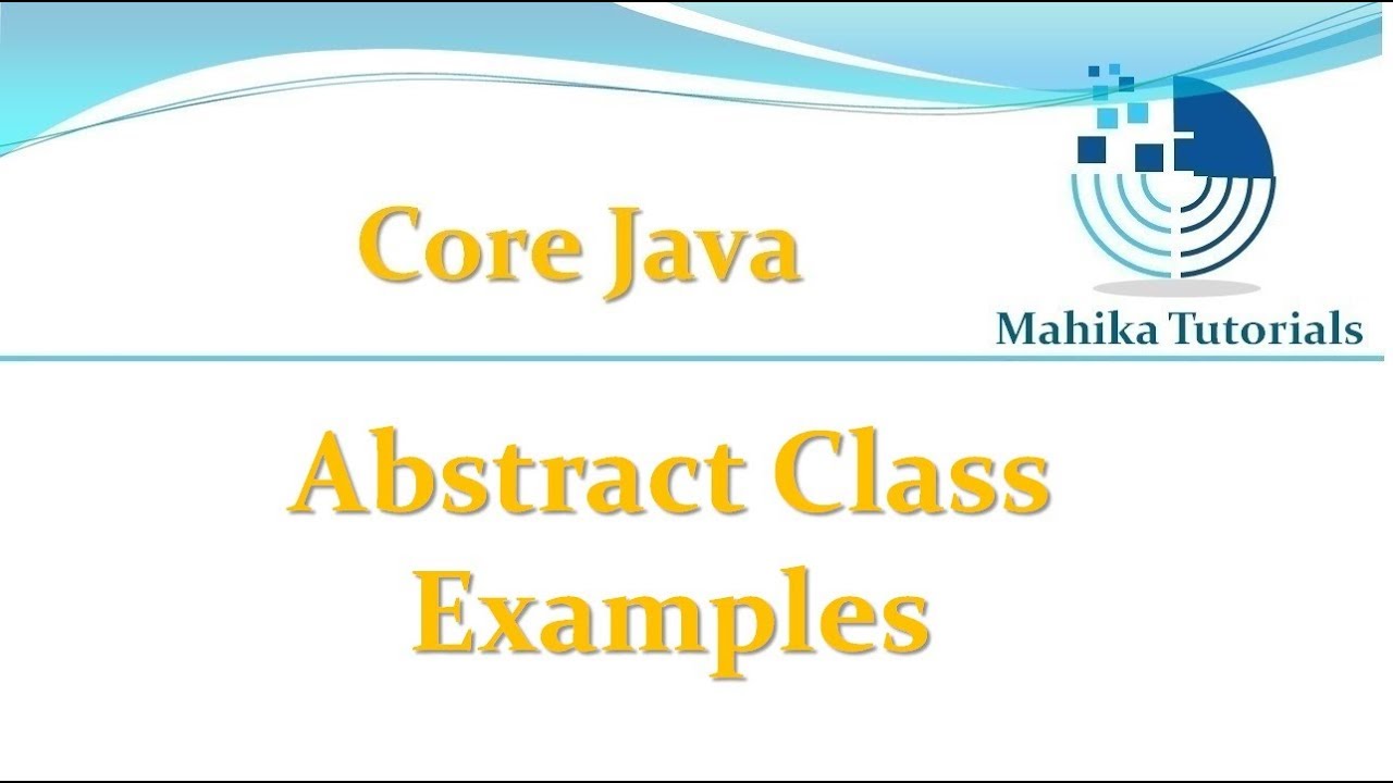 Core Java 53 - Abstract Class Examples - YouTube