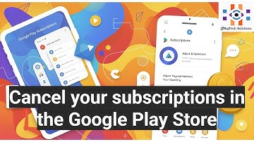Cancel your subscriptions in the Google Play Store
