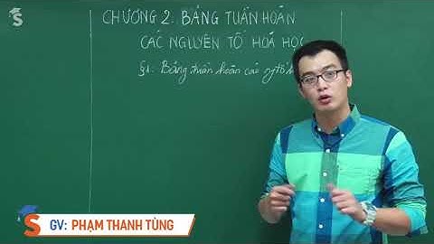 Cách học bảng tuần hoàn hóa học lớp 10 năm 2024