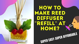 🪔 DIY Reed Diffuser Refill❤️ - Super EASY😱, Super AFFORDABLE🤑