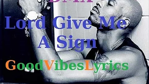 Dmx Lord Give Me A Sign