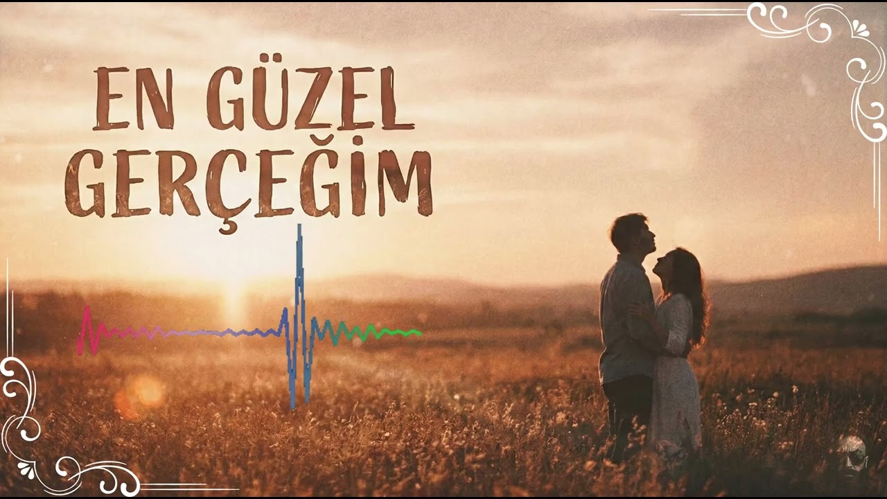 EN GÜZEL GERÇEĞİM | Duygusal Türkü
