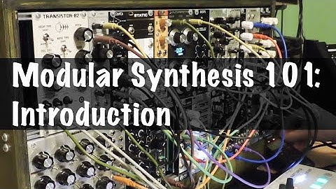 Modular Synthesis 101: Introduction