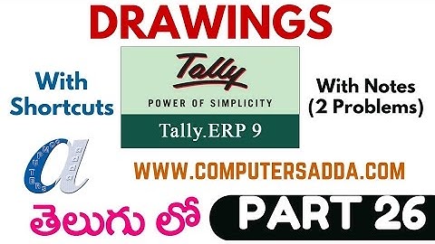 Tally Tutorials in Telugu- 26 ||Drawings || www.computersadda.com||
