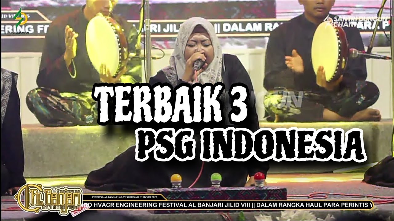 PSG INDONESIA || TERBAIK 3 FESBAN YPP AT THAHIRIYAH GRESIK JILID VIII TINGKAT UMUM SE JATIM 2025.