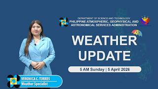 Public Weather Forecast issued at 5:00 AM | April 05, 2026 - Sunday