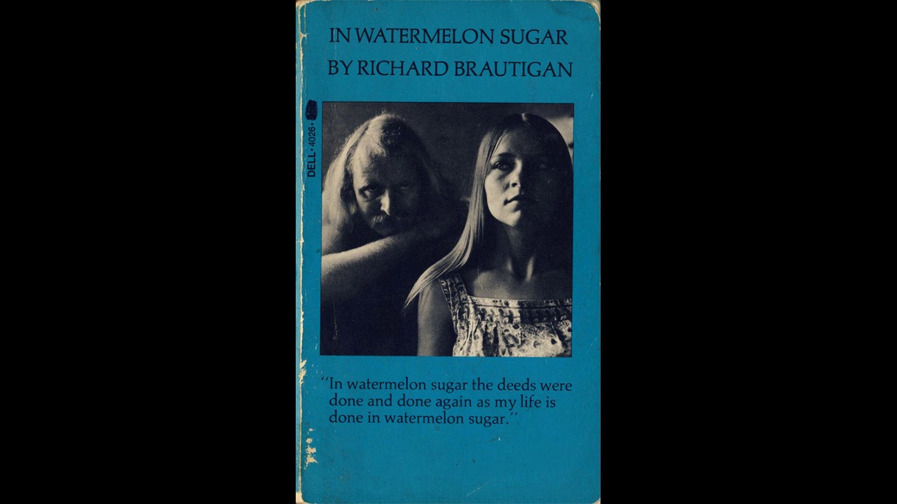 In Watermelon Sugar Ch 1 Youtube In Watermelon Sugar Ch 1 Youtube