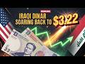 IRAQI DINAR Update 2026 | Is IQD Returning to $3.22? Latest Iraq Economic & CBI News Today