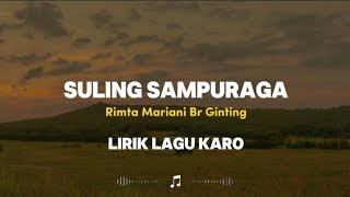 SULING SAMPURAGA || RIMTA MARIANI BR GINTING || LIRIK LAGU KARO