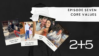 Core Values - Episode 7 - Two and Five Podcast