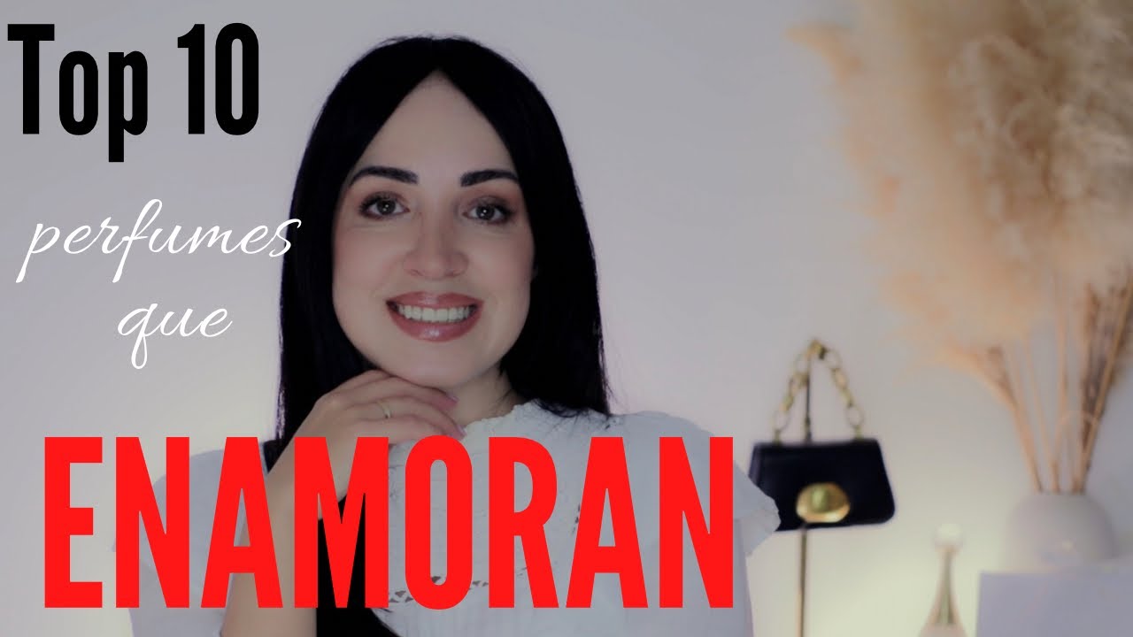 Top 10 AMOR a primer Olfato, tenían que estar en mi colección sí o sí 😍 Señorita Uve 💋