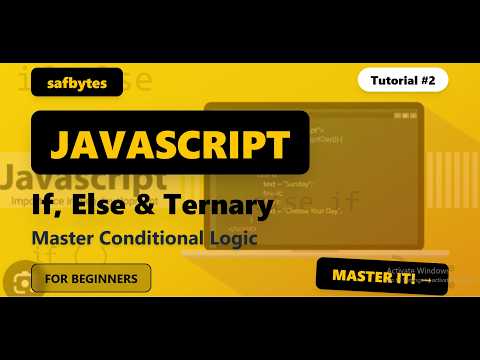 Learn JavaScript if, else if, else, && || ! and Ternary Operator | SafByte