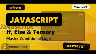 Learn JavaScript if, else if, else, &amp;&amp; || ! and Ternary Operator | SafByte