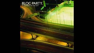 I Still Remember - Bloc Party - From the 2007 Album - 'A Weekend In The City'