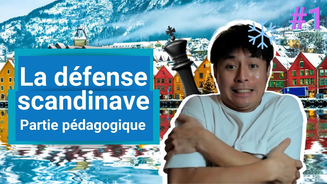 Défense Scandinave - Partie pédagogique #1 - Echecs