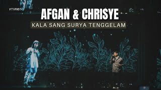 AFGAN & CHRISYE - KALA SANG SURYA TENGGELAM (ANNIVERSARY OF TVRI)