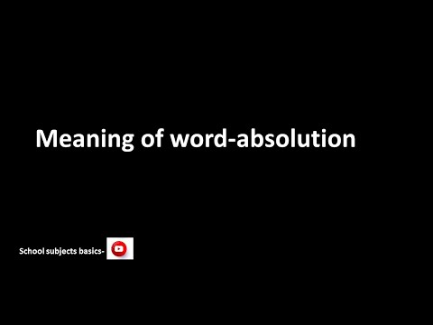 Absolution/meaning of word Absolution/School subjects basics
