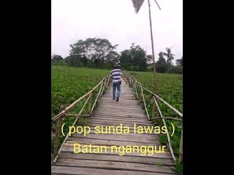 Batan nganggur (pop sunda lawas)