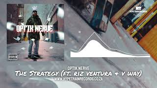 The Strategy Ft. Riz ventura x V Way (Audio) Prod by Blk Soul - Optik Nerve