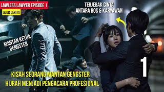 part 1 Lawless Lawyer Episode 1 Sub Indo  Alur Cerita Film