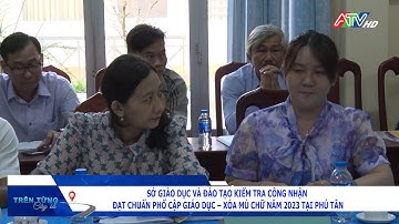 Sở Giáo dục và đào tạo kiểm tra công nhận đạt chuẩn phổ cập giáo dục - xóa mù chữ năm 2023 ở Phú Tân