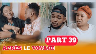 APRES LE VOYAGE PART 39 @ActeurKeybee_kensly