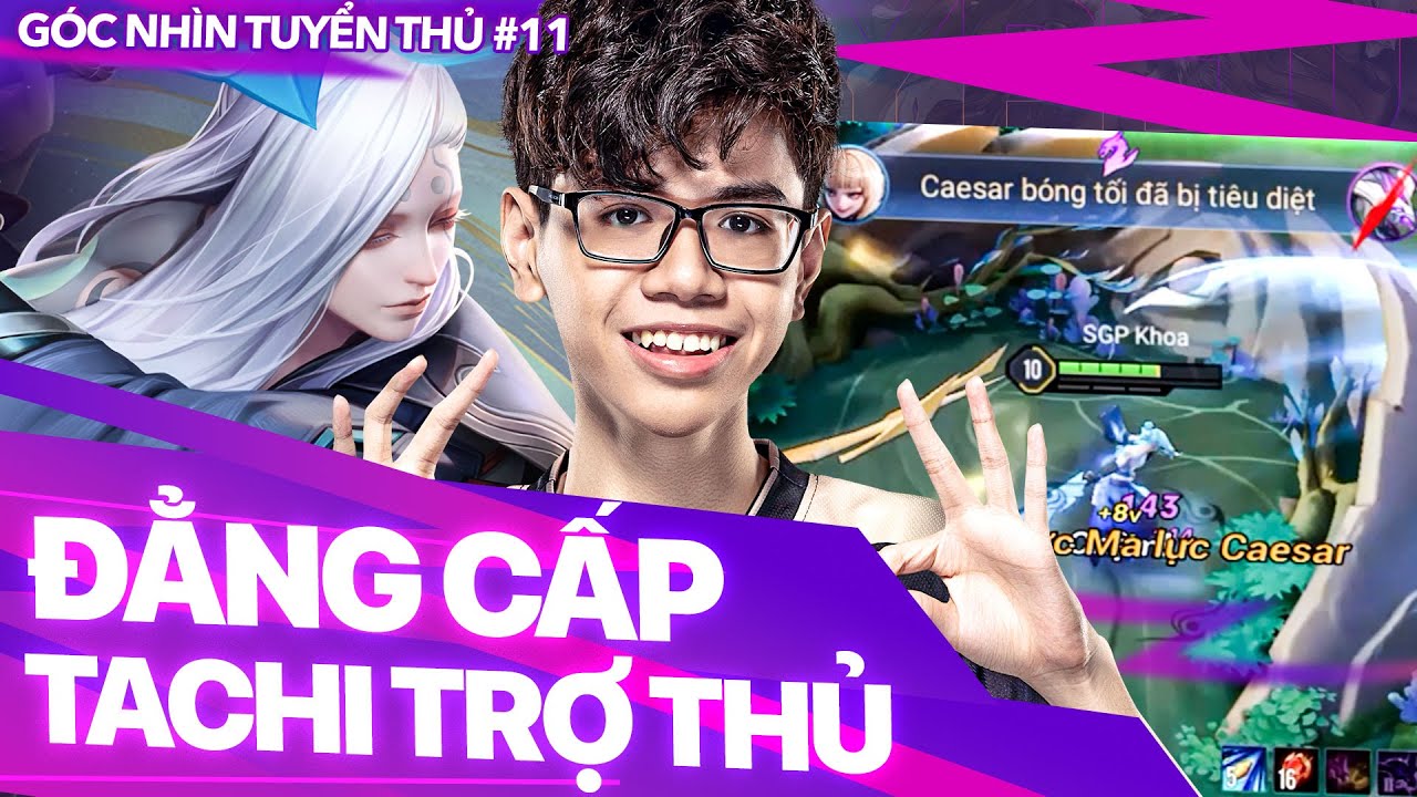 SGP KHOA CẦM TƯỚNG TỦ TACHI HỖ TRỢ ĐẲNG CẤP  !!! | GÓC NHÌN TUYỂN THỦ #11 | ĐTDV MÙA XUÂN 2022