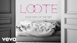 Loote - Your Side Of The Bed (Acoustic / Audio) chords