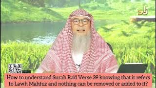 Surah Rad ayah 39: nothing can be removed or added to Lawh al Mahfuz (Destiny can be changed?) assim