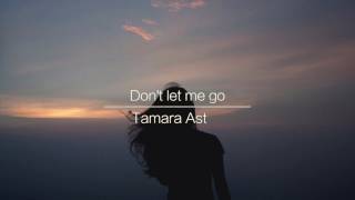 Tamara Aston - Don't let me go (Español)