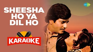Sheesha Ho Ya Dil Ho - Karaoke with Lyrics | Lata Mangeshkar | Laxmikant-Pyarelal | Anand Bakshi