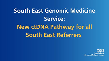 New ctDNA Pathway for all South East Referrers