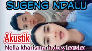 Sugeng ndalu - Deny cak nan (cover) nela kharisma ft dory harsha [accoustic]