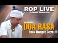 RUSDY OYAG - DUA RASA ( RAFLY SUNANDAR ) | ROP Live Cikalong Wetan