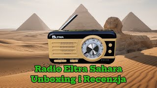 Radio Eltra Sahara. Unboxing and Review.