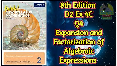 Q4 || Ex-4C || D2-8th edition || Expansion and factorization of algebraic expressions