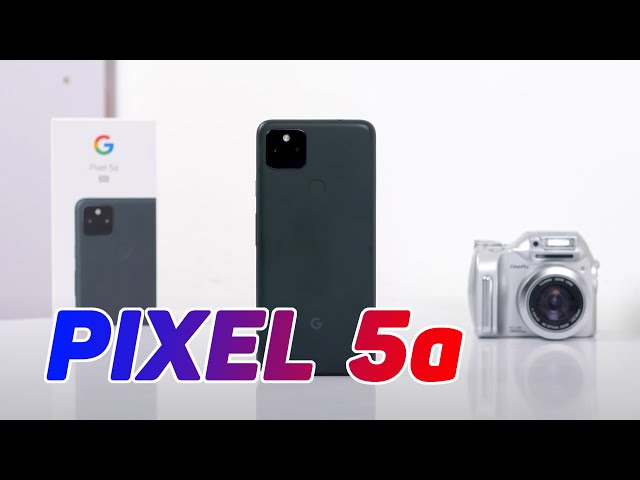 Mở hộp Pixel 5a - Pin to hơn, màn to hơn nhưng ...