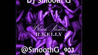 R. Kelly - Marry The Pussy (S&amp;C by DJ Smooth G)