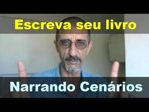 Narrando Cenários - Aprenda Como Escrever Um Livro - Elio Marchand Narrando Cenários - Aprenda Como Escrever Um Livro - Elio Marchand