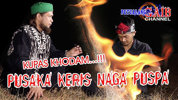Pusaka Pedang Naga Puspa Mampu Menghanguskan Ribuan Jin | Petualang Gaib