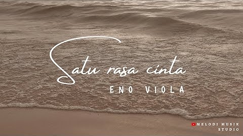 SATU RASA CINTA - ENO VIOLA